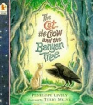 The Cat the Crow and the Banyan Tree by Penelope Lively and Terry Milne Paperback