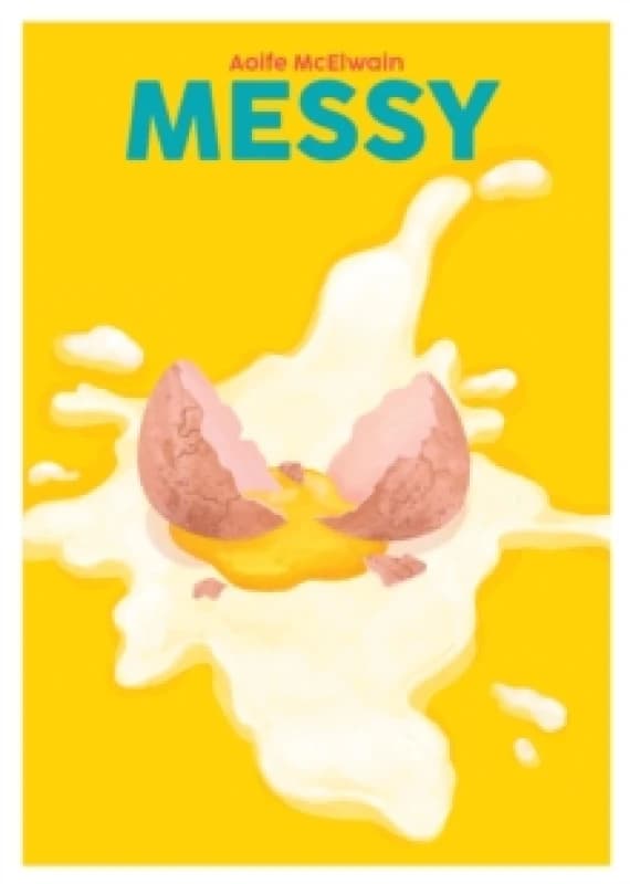 Messy : Simple Recipes for Chaotic Cooks Volume 16 Hardback