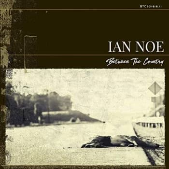 Ian Noe - Between the Country Vinyl