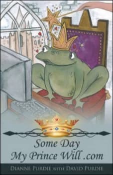 Some Day My Prince Will .Com by Dianne Purdie Paperback