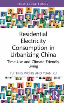 Residential Electricity Consumption in Urbanizing China Time Use and Climate-Friendly Living