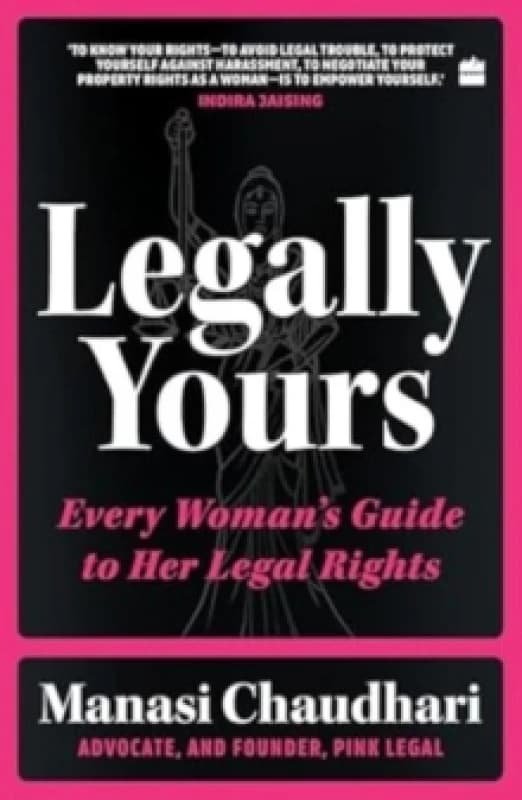 Legally Yours : Every Woman's Guide to her Legal Rights Paperback / softback