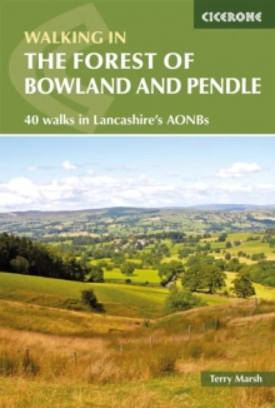 Walking in the Forest of Bowland and Pendle : 40 walks in Lancashire's Area of Outstanding Natural Beauty Paperback / softback