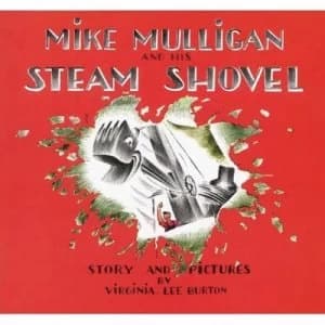 Mike Mulligan and His Steam Shovel by Virginia Lee Burton Book