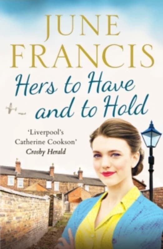 Hers to Have and to Hold : An enchanting Second World War saga Paperback / softback