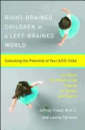right brained children in a left brained world unlocking the potential of y