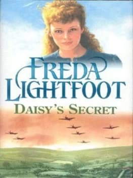 Daisys Secret by Freda Lightfoot Hardback