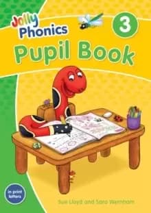 Jolly Phonics Pupil Book 3 : in Print Letters (British English edition)