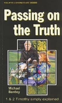 Passing on the Truth by Michael Bentley Paperback
