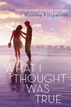 What I Thought Was True by Huntley Fitzpatrick Hardback