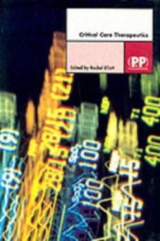 Critical Care Therapeutics by Rachel Elliott Paperback