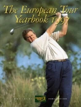 The European Tour Yearbook 1997. by Chris Plumridge Hardback