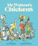 mr watsons chickens
