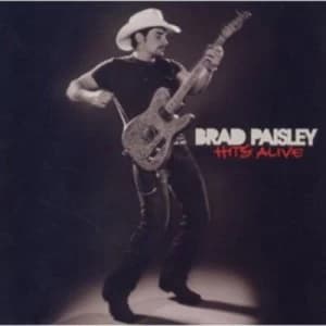 Hits Alive by Brad Paisley CD Album