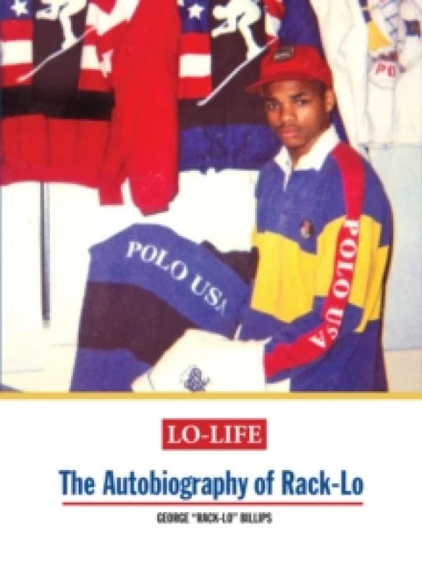 Lo-life : The Autobiography of Rack-Lo Hardback