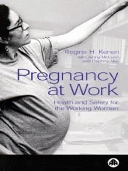 Pregnancy at Work by Regina H. Kenen Paperback