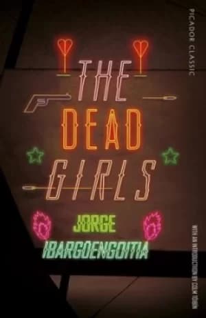 The dead girls by Jorge Ibargengoitia