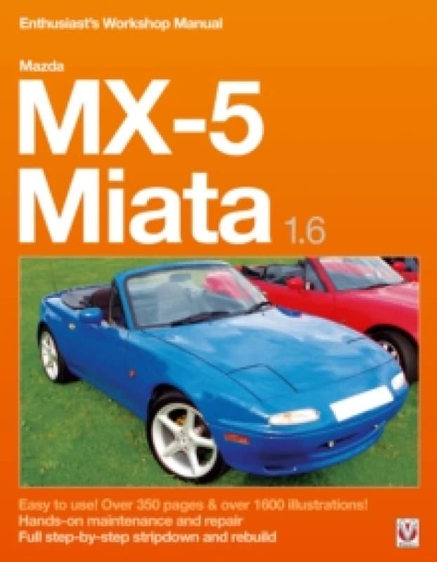 Mazda MX-5 Miata 1.6 Enthusiasts Workshop Manual Paperback / softback