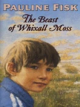 The Beast of Whixall Moss by Pauline Fisk Hardback