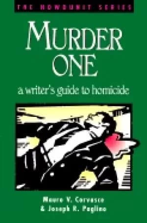 murder one a writers guide to homicide