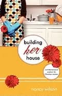 building her house commonsensical wisdom for christian women
