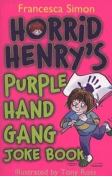 Horrid Henrys Purple Hand Gang Joke Book by Francesca Simon Book