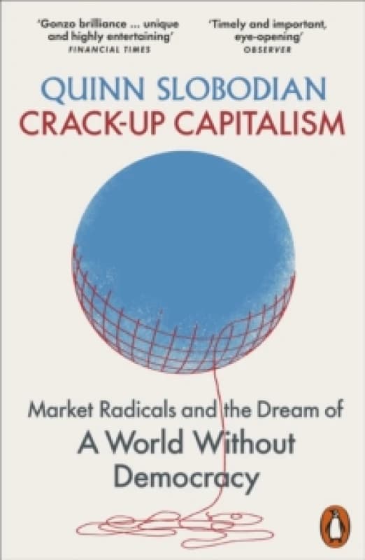 Crack-Up Capitalism. Paperback. By Quinn Slobodian Books