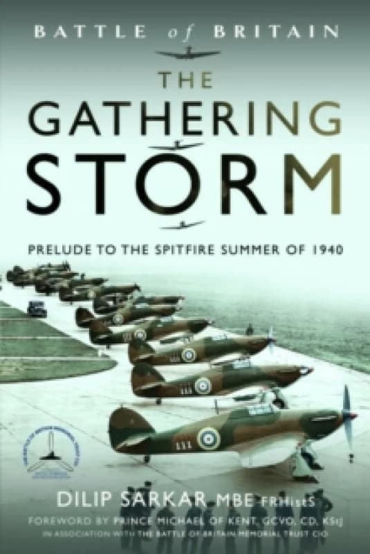 Battle of Britain The Gathering Storm : Prelude to the Spitfire Summer of 1940 Paperback / softback