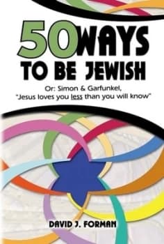 Fifty ways to be Jewish or Simon & Garfunkel "Jesus loves you less than you will know" by David J Forman