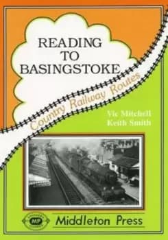 Reading to Basingstoke by Vic Mitchell