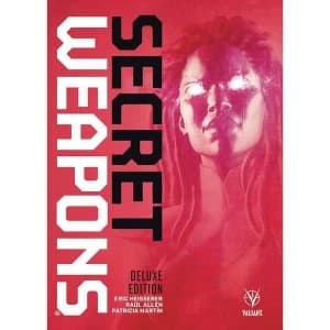 Secret Weapons (Deluxe Edition Hardcover)