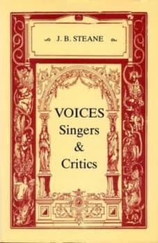 Voices Singers and Critics by J. B Steane Book