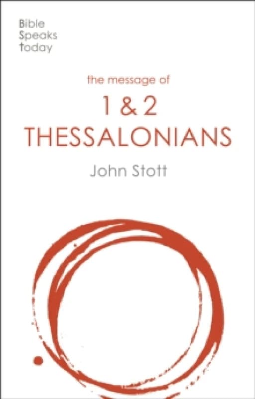 The Message of 1 and 2 Thessalonians : Preparing For The Coming King Paperback / softback