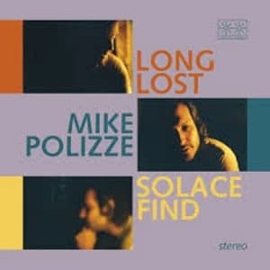 Mike Polizze - Long Lost Solace Find Vinyl