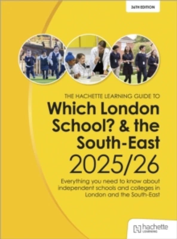 Which London School? & the South-East 2025/26 : Everything you need to know about independent schools and colleges in London and the South-East Paperb