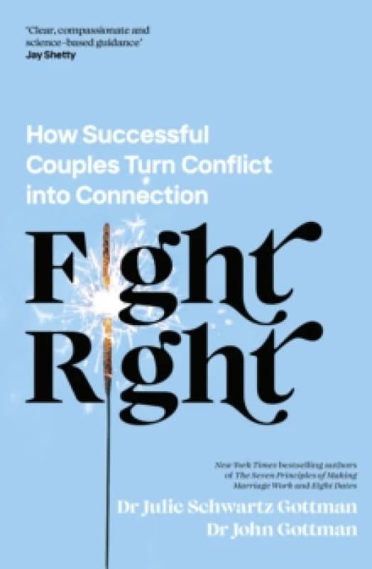 Fight Right. Paperback. By John Schwartz Gottman, Julie Schwartz Gottman Books