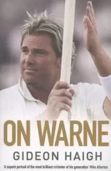 On Warne by Gideon Haigh