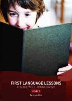 First Language Lesson for the Well-Trained Mind. Level 2 by Jessie Wise Paperback