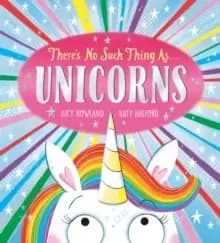 There's No Such Thing as Unicorns