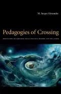 pedagogies of crossing meditations on feminism sexual politics memory and t