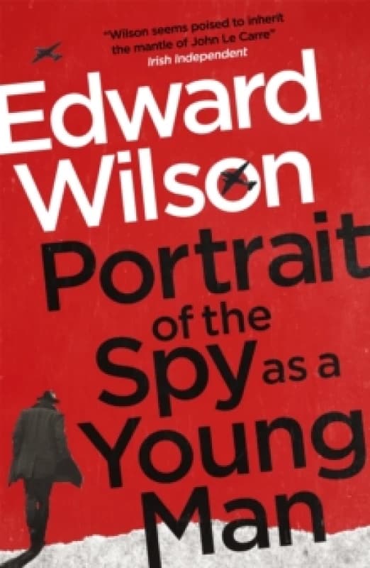Portrait of the Spy as a Young Man : A gripping WWII espionage thriller by a former special forces officer Paperback / softback