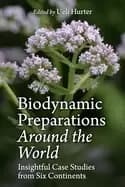 biodynamic preparations around the world insightful case studies from six c