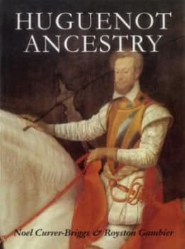Huguenot Ancestry by Noel Currer-Briggs Paperback