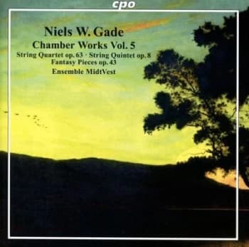 Niels W Gade Chamber Works - Volume 5 by Niels Wilhelm Gade CD Album