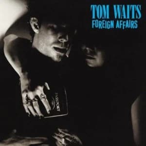 Foreign Affairs by Tom Waits CD Album