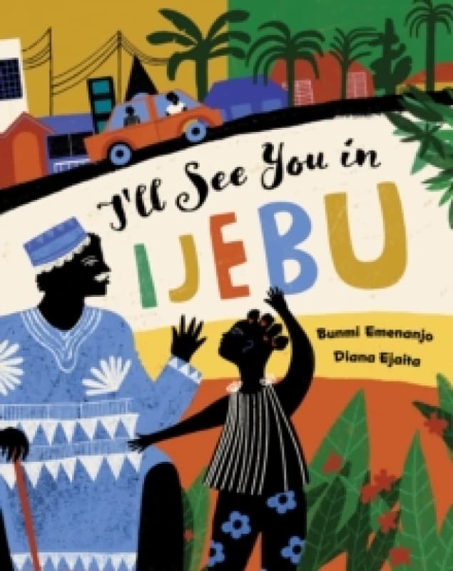 Bunmi Emenanjo I'll See You in Ijebu Book Multi unisex