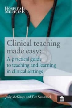 Clinical Teaching Made Easy by Judy Mckimm and Tim Swanwick Book