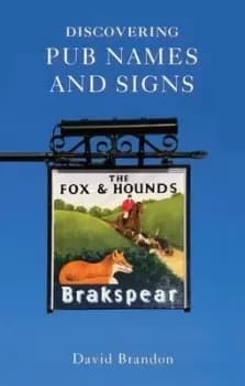 Discovering pub names and signs by David Brandon