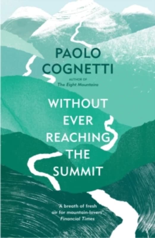Without Ever Reaching the Summit : A Himalayan Journey Paperback / softback