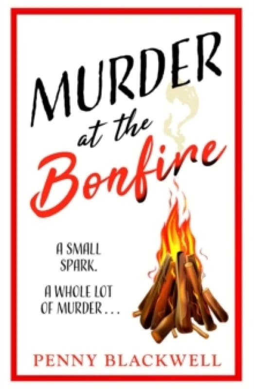 Murder at the Bonfire. Paperback. By Penny Blackwell Books